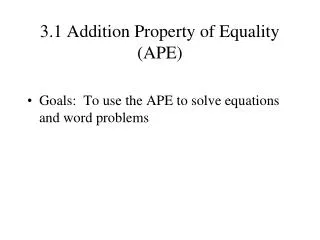 3.1 Addition Property of Equality (APE)