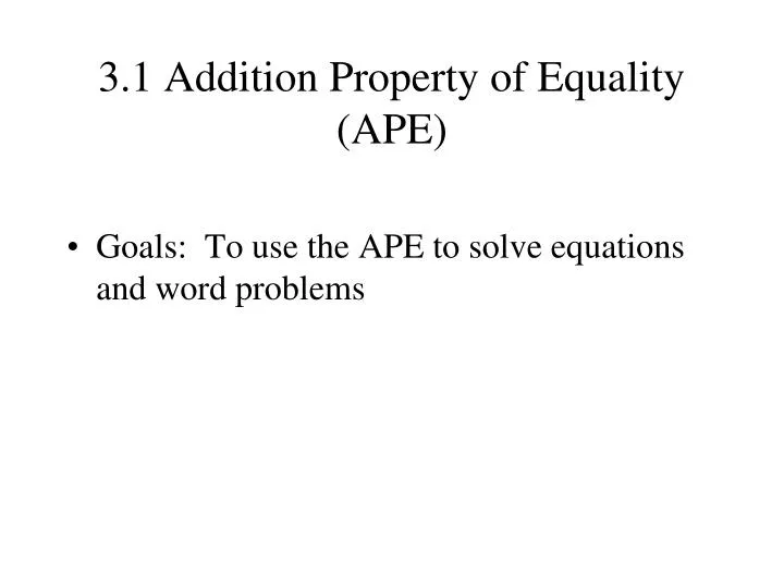 3 1 addition property of equality ape