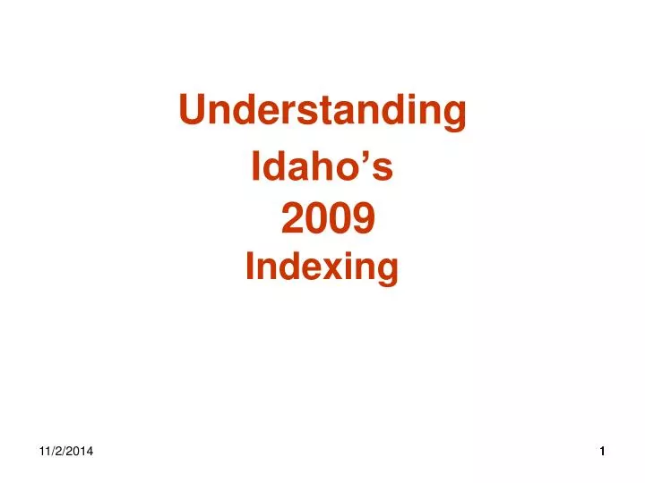 understanding idaho s 2009 indexing
