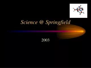 Science @ Springfield