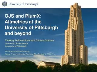 OJS and PlumX : Altmetrics at the University of P ittsburgh and beyond