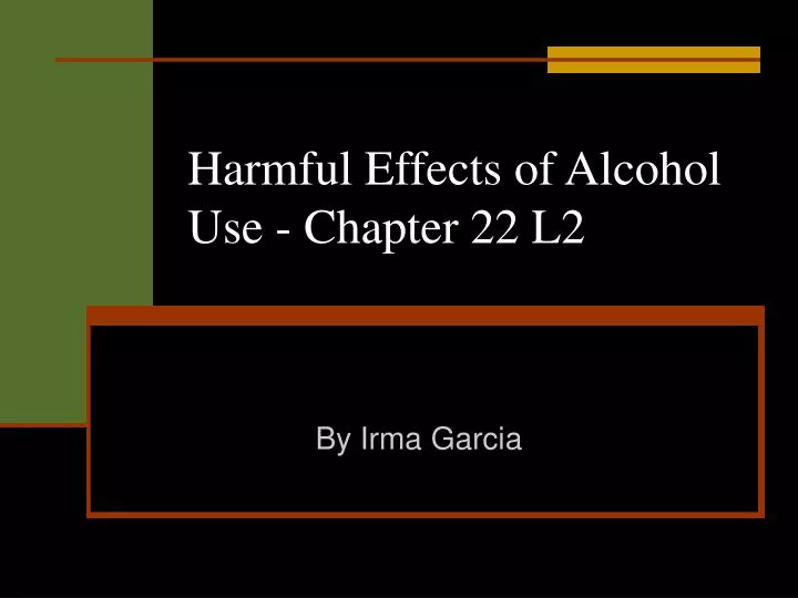 harmful effects of alcohol use chapter 22 l2