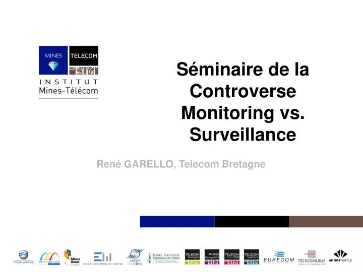 s minaire de la controverse monitoring vs surveillance