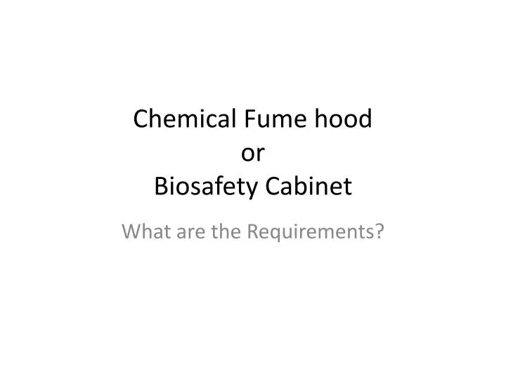 chemical fume hood or biosafety cabinet