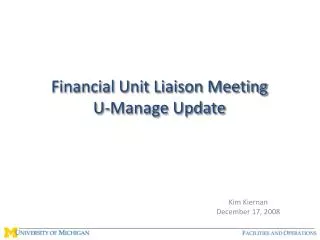 Financial Unit Liaison Meeting U-Manage Update