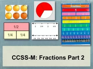 CCSS-M: Fractions Part 2