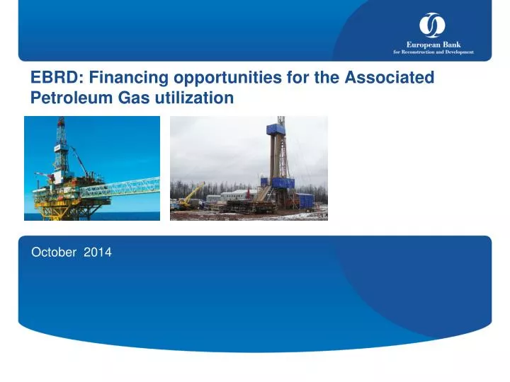 ebrd financing opportunities for the associated petroleum gas utilization