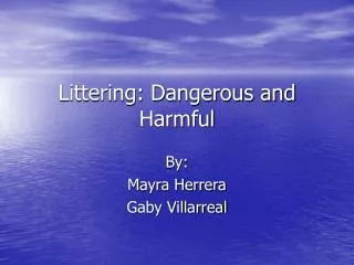 Littering: Dangerous and Harmful