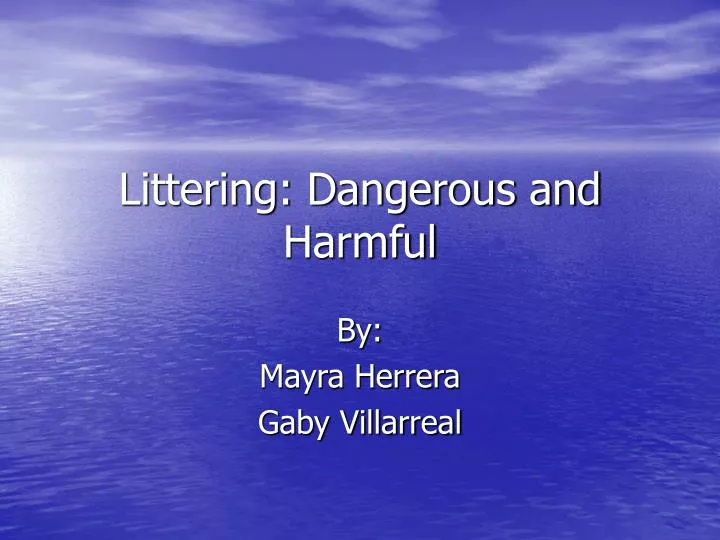 littering dangerous and harmful
