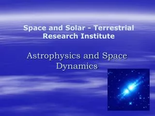 Astrophysics and Space Dynamics