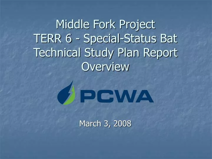 middle fork project terr 6 special status bat technical study plan report overview