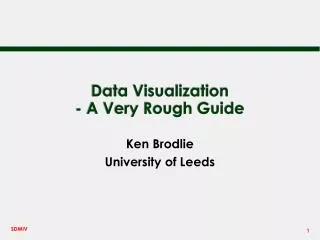 Data Visualization - A Very Rough Guide