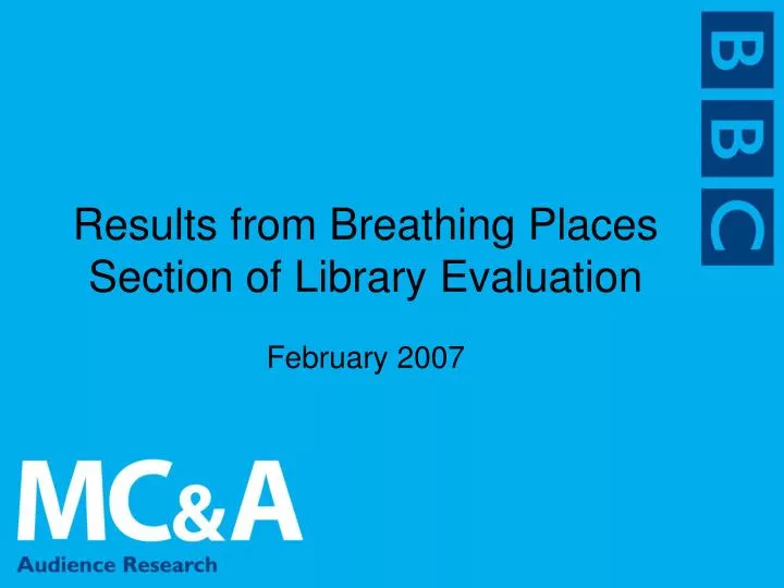 results from breathing places section of library evaluation february 2007