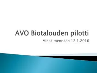 avo biotalouden pilotti