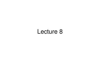 Lecture 8