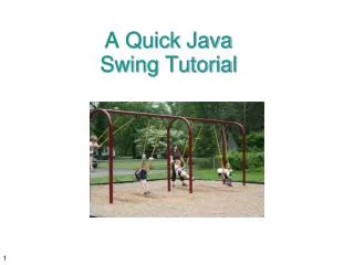 A Quick Java Swing Tutorial