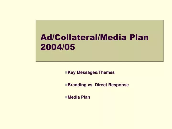 ad collateral media plan 2004 05