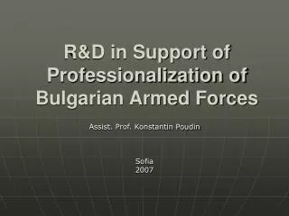R&amp;D in Support of Professionalization of Bulgarian Armed Forces