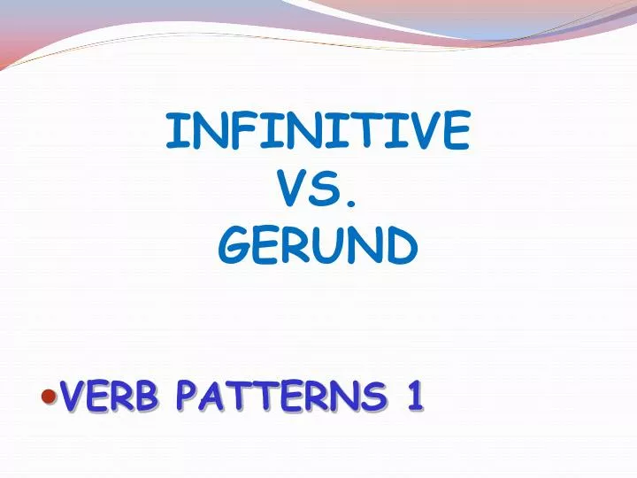 infinitive vs gerund