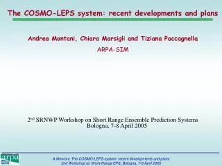 2 nd SRNWP Workshop on Short Range Ensemble Prediction Systems Bologna, 7-8 April 2005