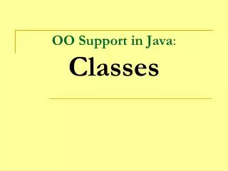 OO Support in Java : Classes