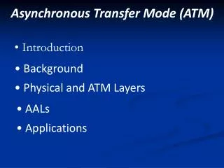 Asynchronous Transfer Mode (ATM)