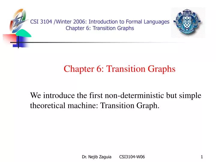csi 3104 winter 2006 introduction to formal languages chapter 6 transition graphs