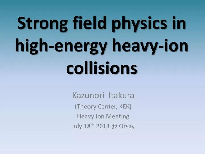 strong field physics in high energy heavy ion collisions
