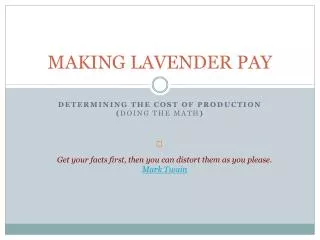 MAKING LAVENDER PAY