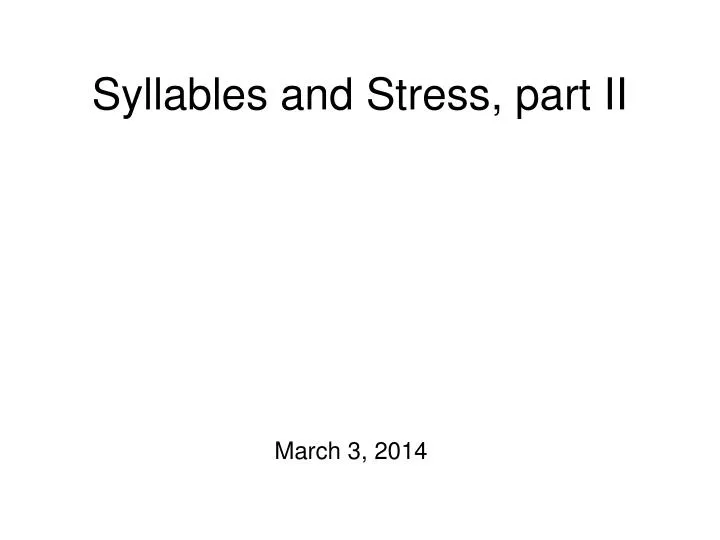 syllables and stress part ii