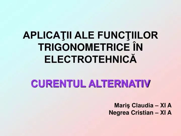aplica ii ale func iilor trigonometrice n electrotehnic curentul alternativ