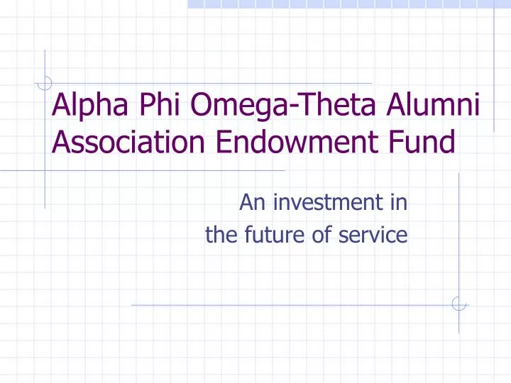 alpha phi omega theta alumni association endowment fund