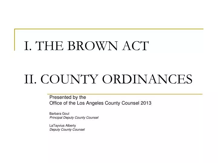 i the brown act ii county ordinances