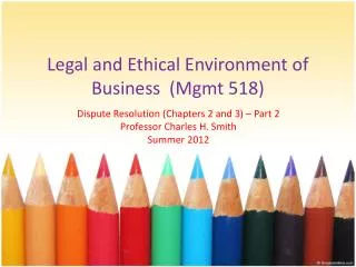 Legal and Ethical Environment of Business (Mgmt 518)