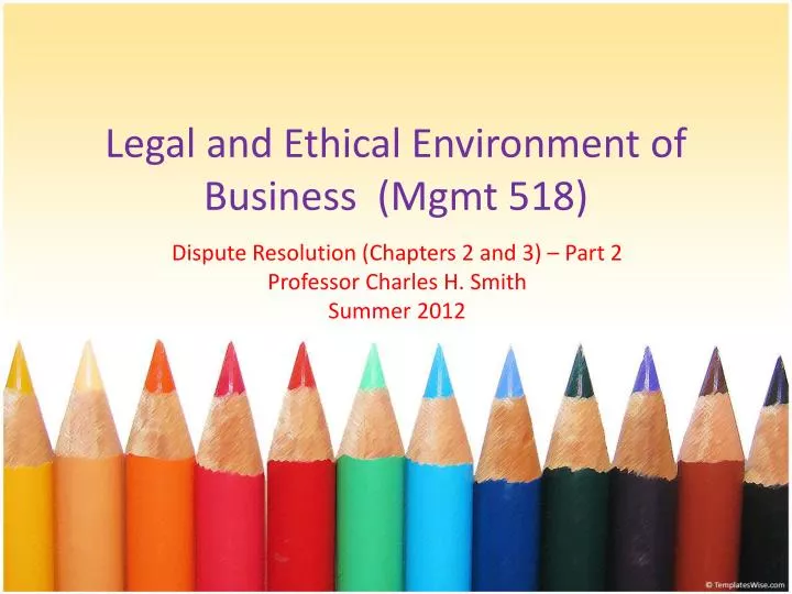 legal and ethical environment of business mgmt 518
