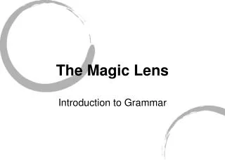 The Magic Lens