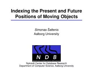 Indexing the Present and Future Positions of Moving Objects