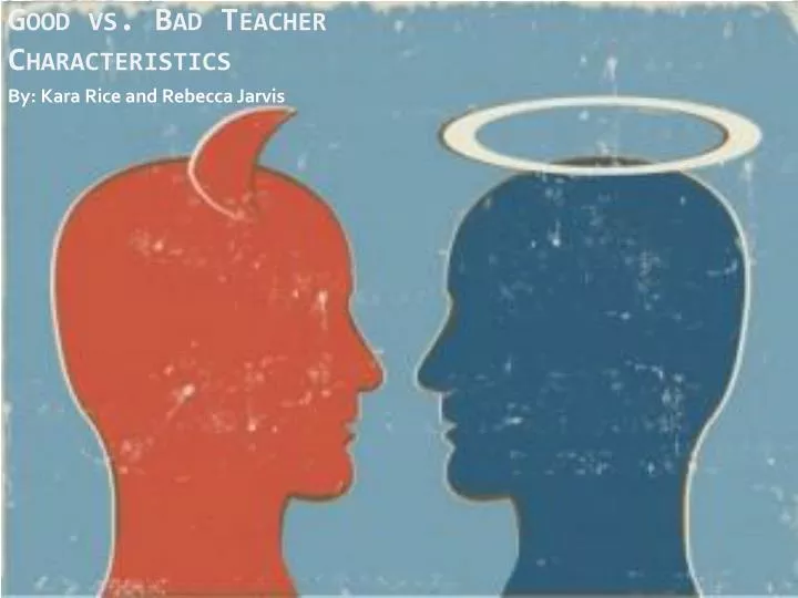good vs bad teacher characteristics