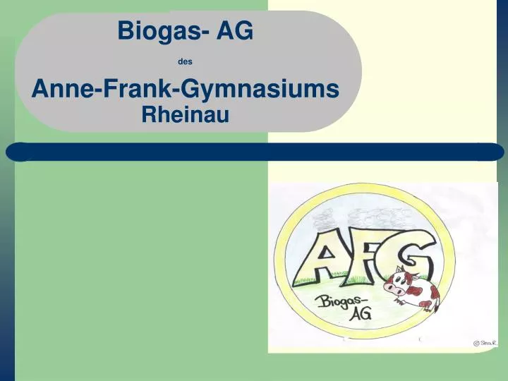 biogas ag des anne frank gymnasiums rheinau