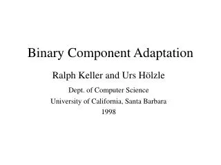 Binary Component Adaptation