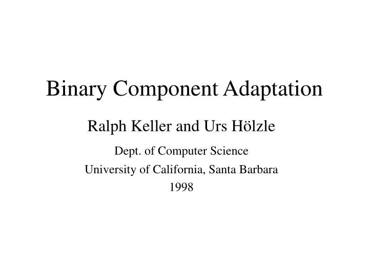 binary component adaptation