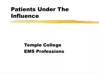Patients Under The Influence