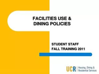 FACILITIES USE &amp; DINING POLICIES