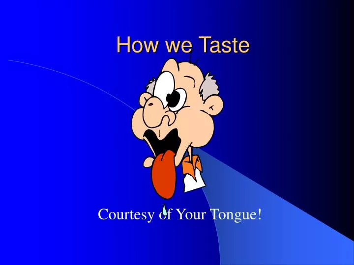 how we taste