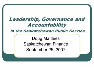 Leadership, Governance and Accountability in the Saskatchewan Public Service