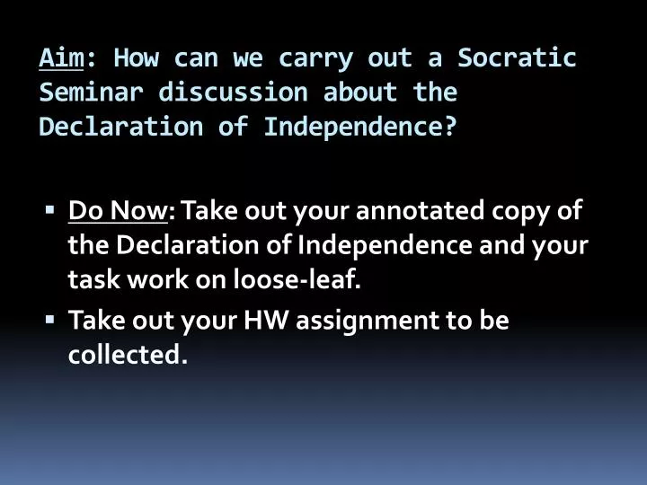 aim how can we carry out a socratic seminar discussion about the declaration of independence