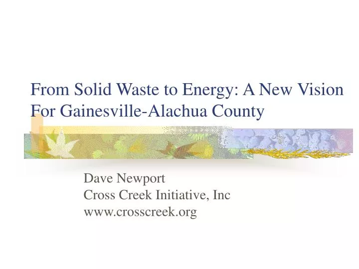 from solid waste to energy a new vision for gainesville alachua county