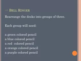 ? Bell Ringer