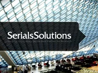 Introducing Serials Solutions