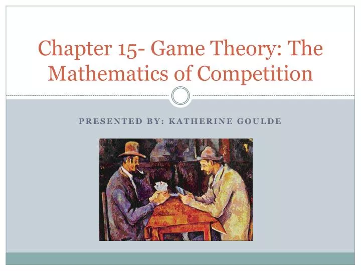 chapter 15 game theory the mathematics of competition